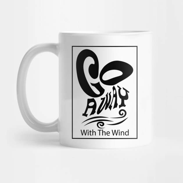 Go Away With The Wind Unisex by ulunkz